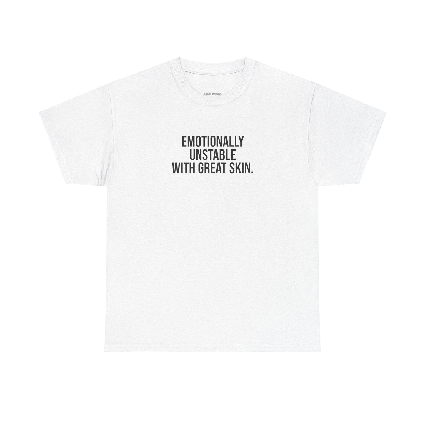 Emotionally Unstable with Great Skin Unisex Cotton Tee - Selfcare on Sundays