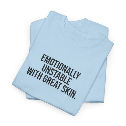 Emotionally Unstable with Great Skin Unisex Cotton Tee - Selfcare on Sundays