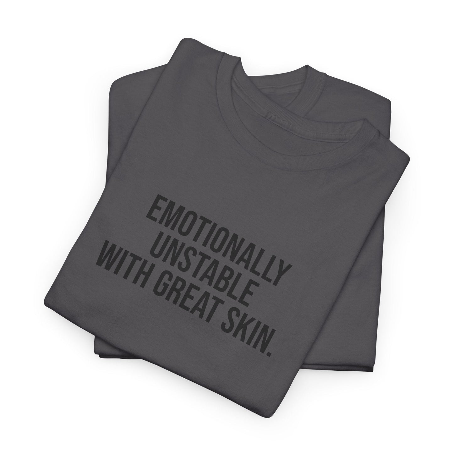 Emotionally Unstable with Great Skin Unisex Cotton Tee - Selfcare on Sundays