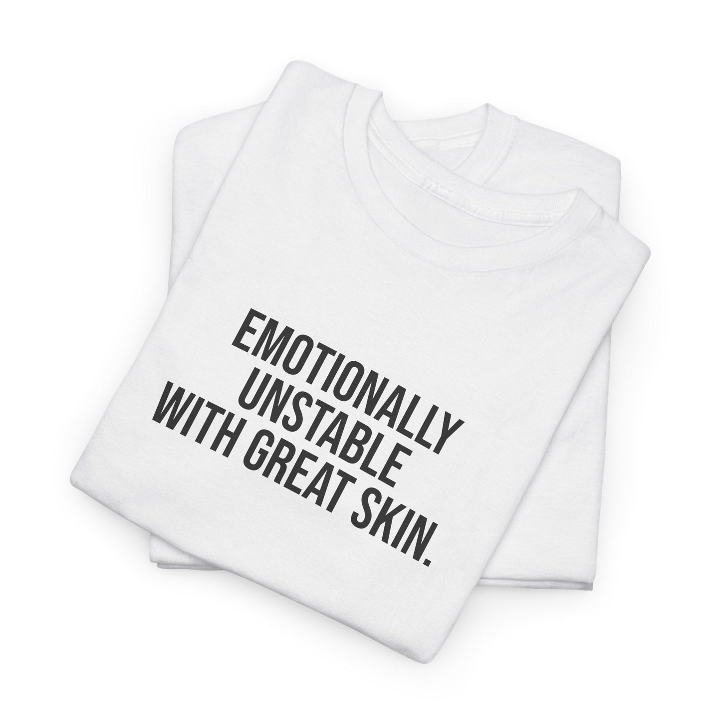Emotionally Unstable with Great Skin Unisex Cotton Tee - Selfcare on Sundays
