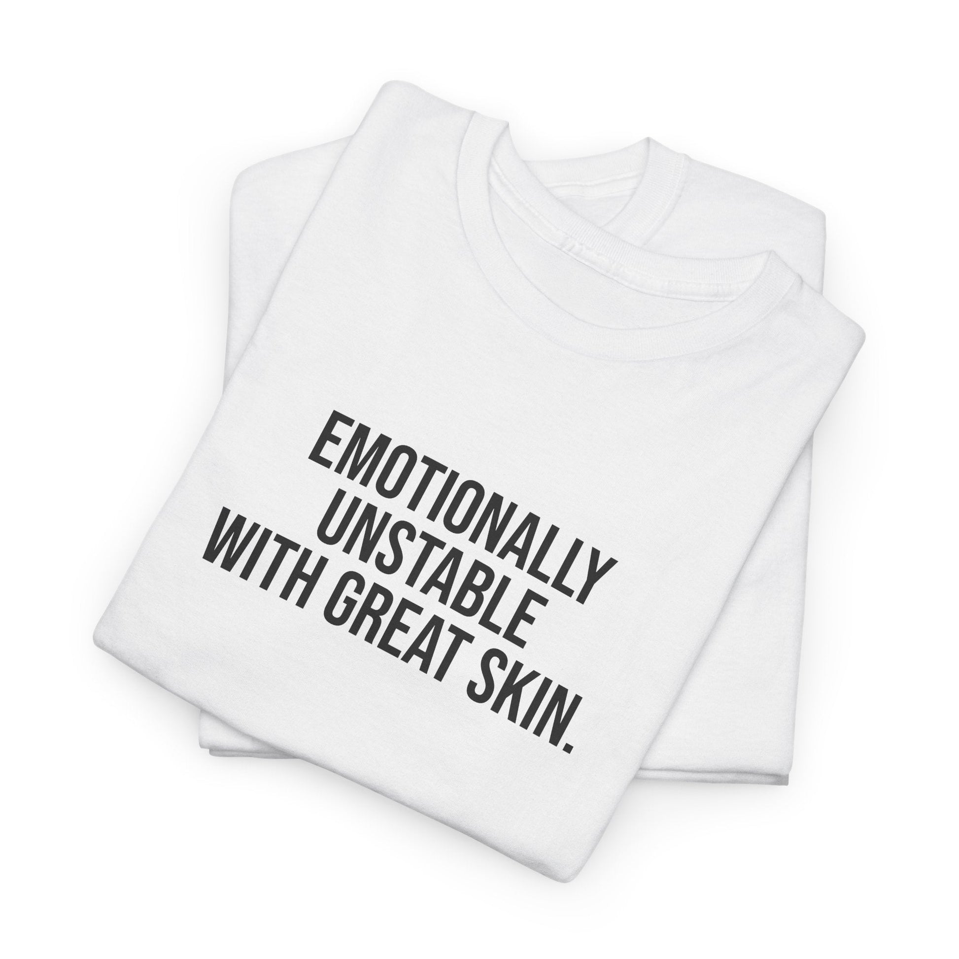 Emotionally Unstable with Great Skin Unisex Cotton Tee - Selfcare on Sundays