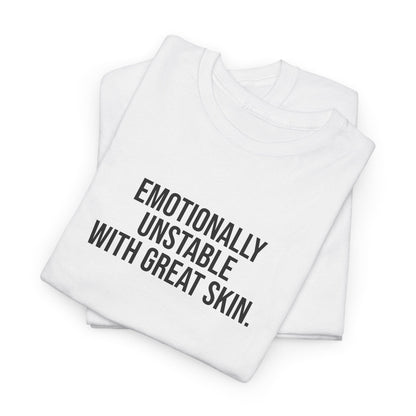 Emotionally Unstable with Great Skin Unisex Cotton Tee - Selfcare on Sundays